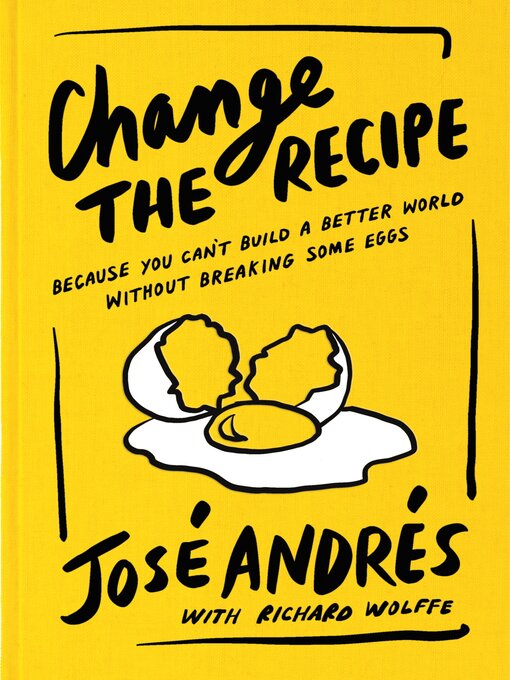 Title details for Change the Recipe by José Andrés - Wait list